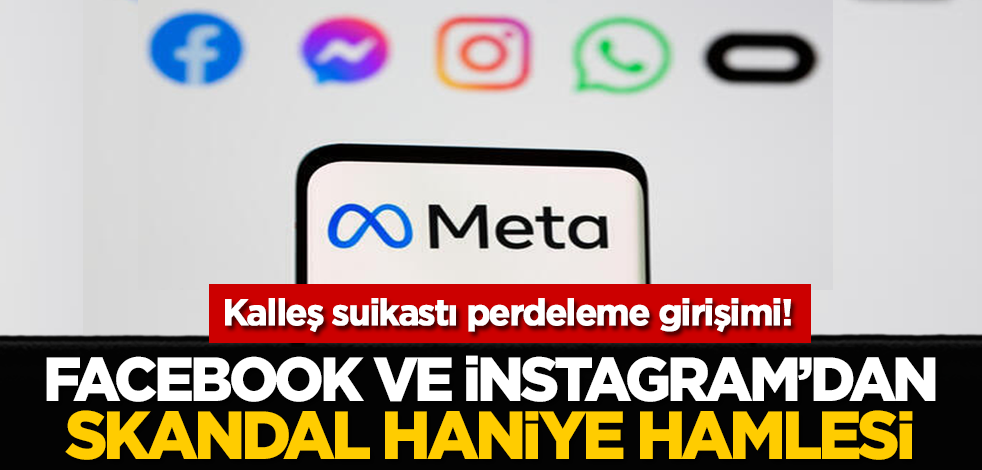 Kalleş suikastı perdeleme girişimi! Facebook ve İnstagram’dan skandal Haniye hamlesi