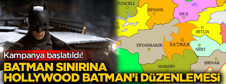 Kampanya başlatıldı! Batman sınırına Hollywood Batman'i düzenlemesi