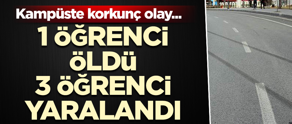 Kampüste korkunç olay... Üniversiteli Şeyma öldü 3 kişi yaralı