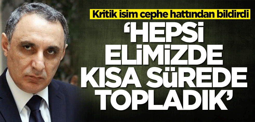 Kamran Aliyev: Hepsi elimizde, kısa sürede topladık