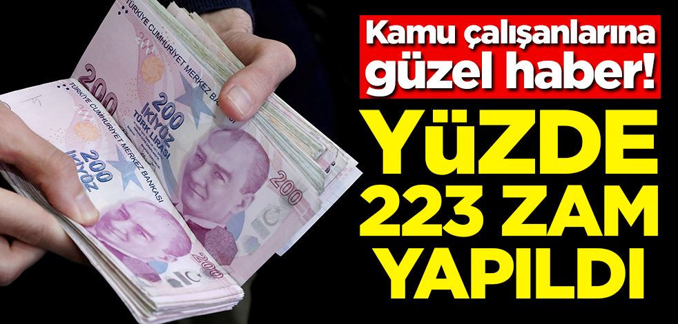 Kamu çalışanlarına güzel haber! Yüzde 223 zam yapıldı