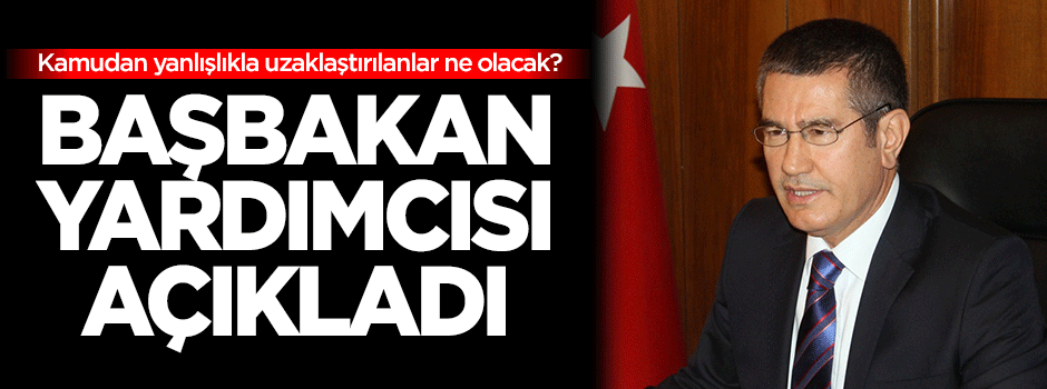 Kamudan yanlışlıkla uzaklaştırılan memurlar ne olacak?
