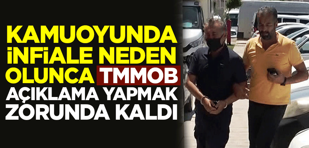 Kamuoyunda infiale neden olunca TMMOB açıklama yapmak zorunda kaldı
