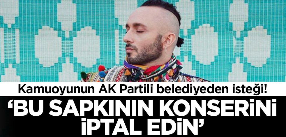 Kamuoyunun Denizli Büyükşehir Belediyesi'ne çağrısı: Sapkın Mabel Matiz'in konserini iptal edin!