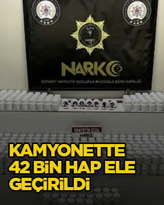 Kamyonette 42 bin hap ele geçirildi