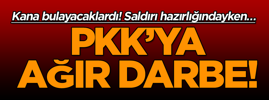 Kana bulayacaklardı! Saldırı hazırlığındayken… PKK’ya ağır darbe!