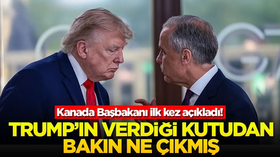 Kanada Başbakanı ilk kez açıkladı! Trump'ın verdiği kutudan bakın ne çıkmış