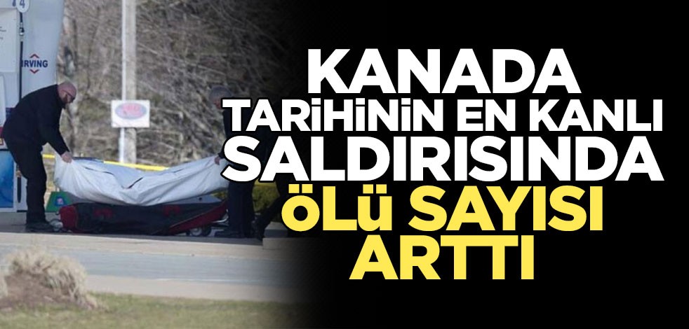 Kanada tarihinin en kanlı saldırısında ölü sayısı arttı