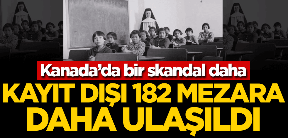 Kanada'da kayıt dışı 182 mezara daha ulaşıldı
