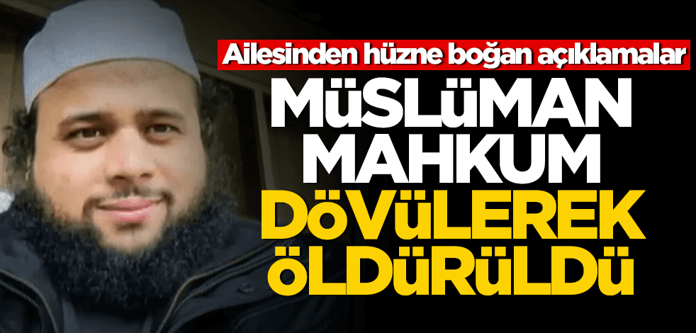 Kanada'da Müslüman mahkumu gardiyanlar öldürmüş