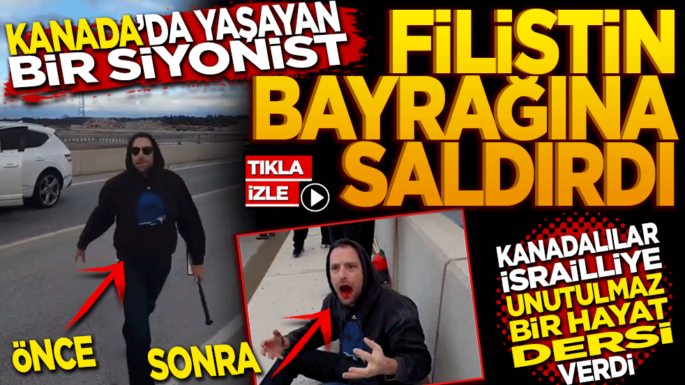 Kanada’da yaşayan Siyonist Filistin bayrağına saldırdı Kanadalı’lar ona bir unutulmaz bir hayat dersi verdi