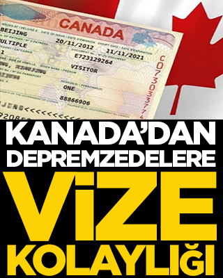 Kanada'dan depremzedelere vize kolaylığı