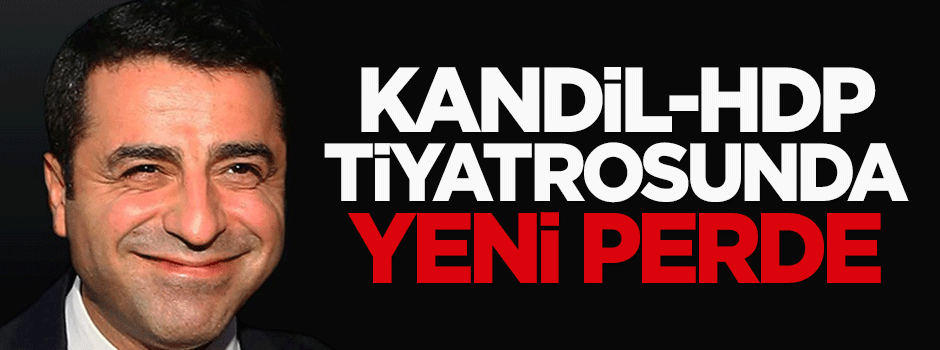 Kandil-HDP tiyatrosunda yeni perde