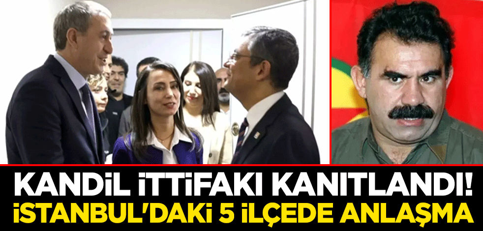 Kandil ittifakı kanıtlandı! İstanbul'daki 5 ilçede anlaşma