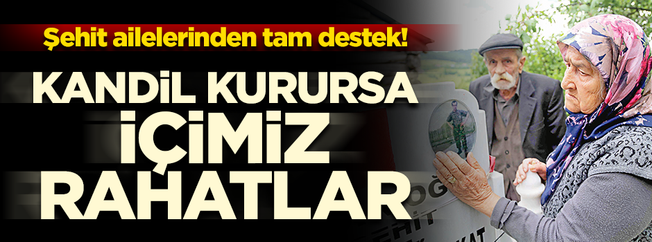 "Kandil kurursa içimiz rahatlar"