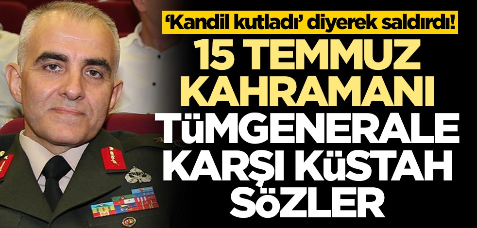 "Kandil kutladı" diyerek saldırdı! 15 Temmuz kahramanı Tümgeneral Davut Ala'ya küstah sözler!