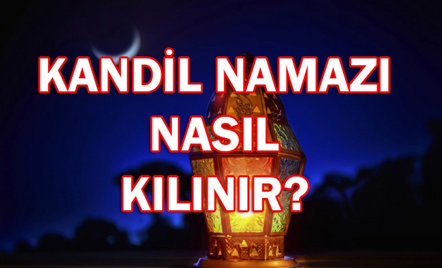 Kandil namazı nasıl kılınır?