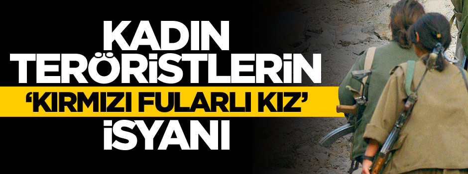 Kandil'de kadın PKK'lıların 'Kırmızı Fularlı Kız' isyanı
