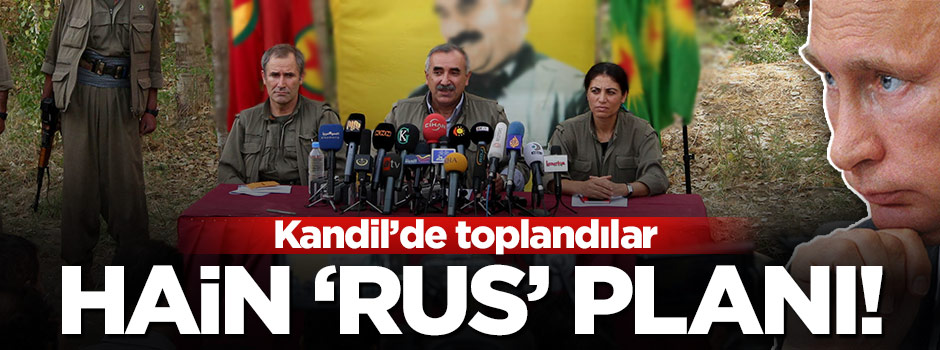 Kandil'de, Rusya ile 'şer ittifakı' zirvesi...