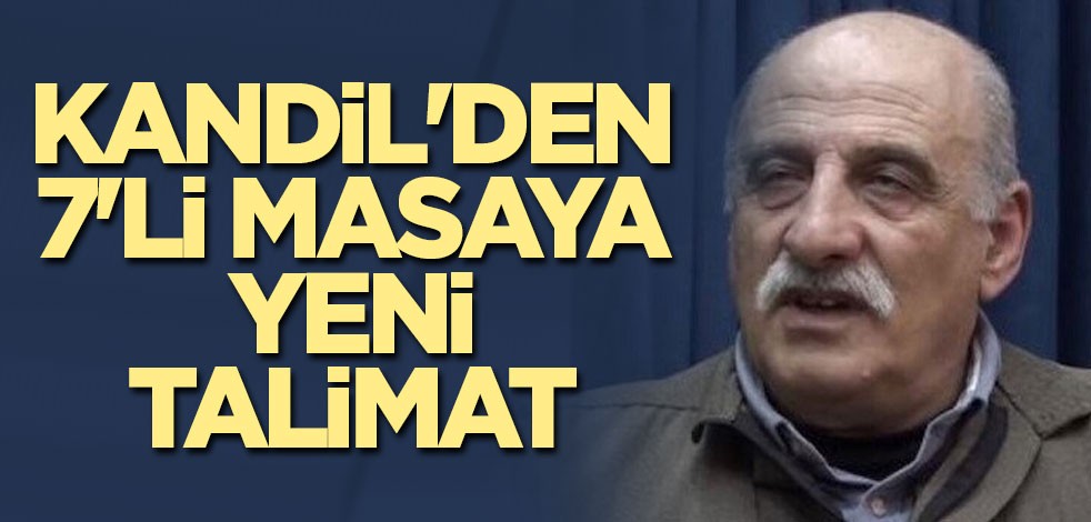 Kandil'den 7'li masaya yeni talimat