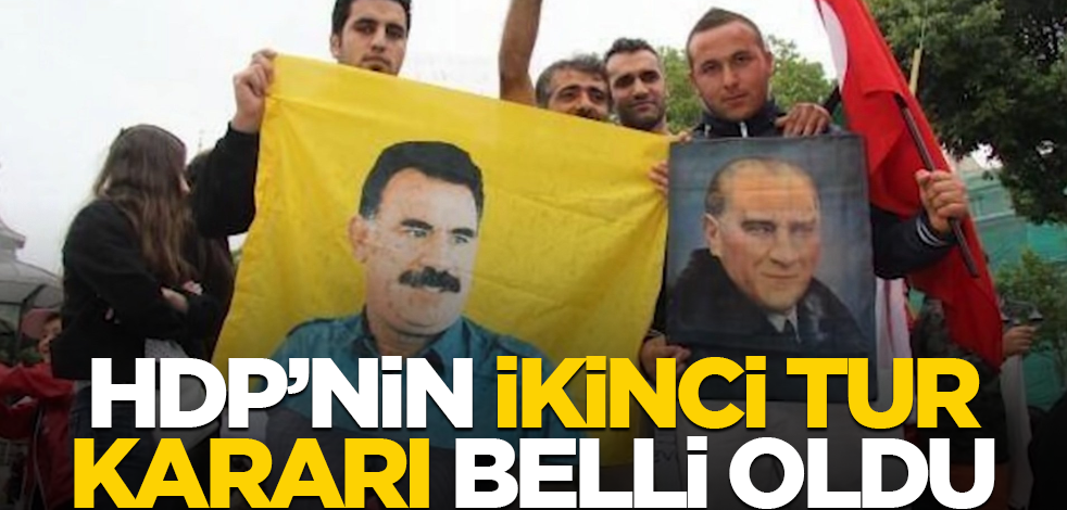 Kandil'den emir geldi... HDP ikinci tur kararını açıkladı