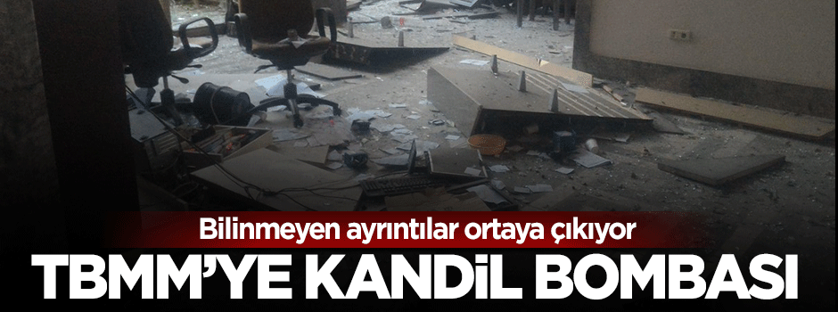 Kandil’e atılan bomba ile TBMM'yi vurdular