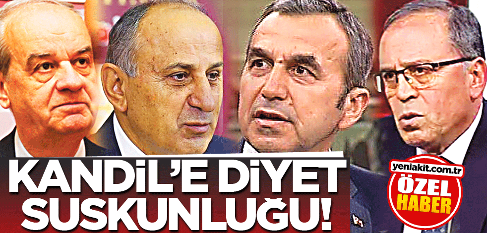 Kandil’e diyet suskunluğu!
