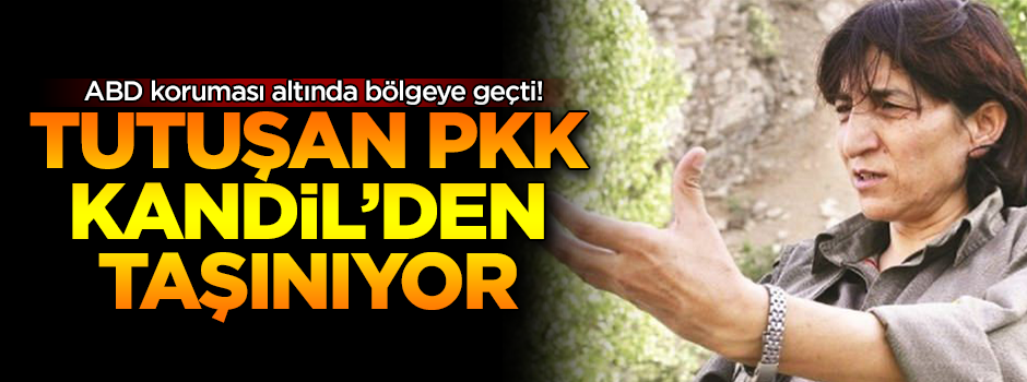 Kandil'e operasyon başlayınca tutuşan PKK, Kandil'den taşınıyor!