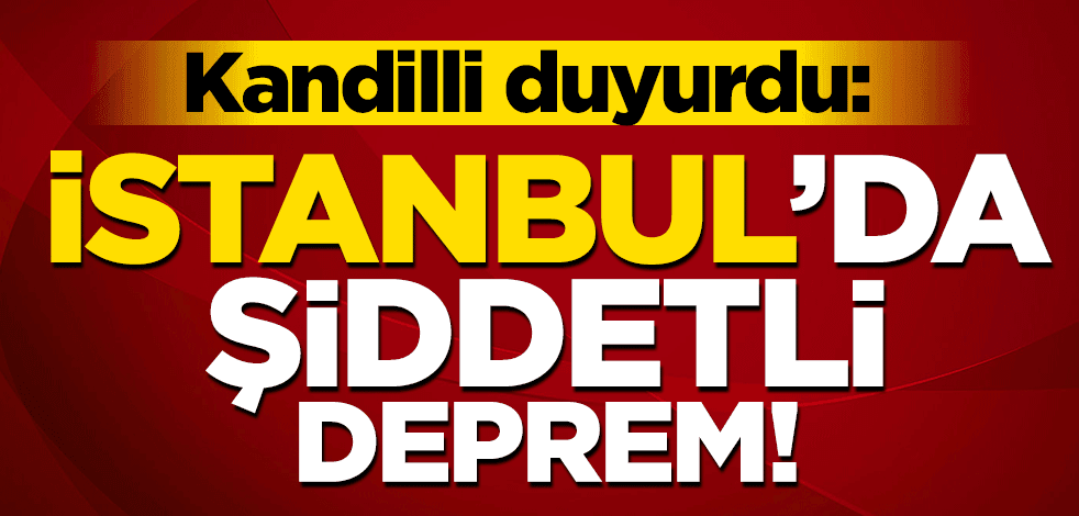 Kandilli duyurdu! İstanbul'da 4.3 şiddetinde deprem meydana geldi