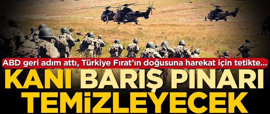 Kanı 'Barış Pınarı' temizleyecek