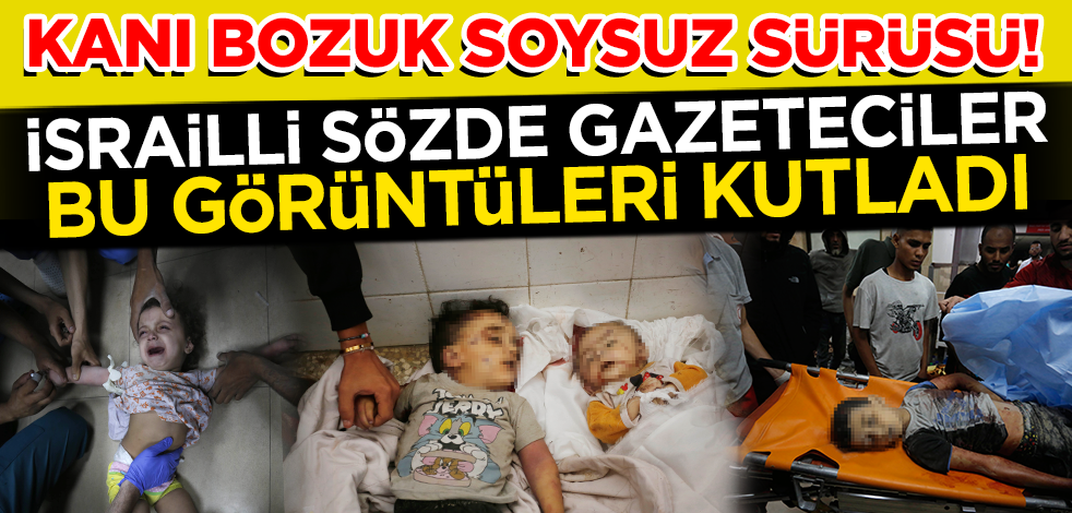 Kanı bozuk soysuzlar! İsrailli gazeteciler Refah'taki vahşeti kutladı