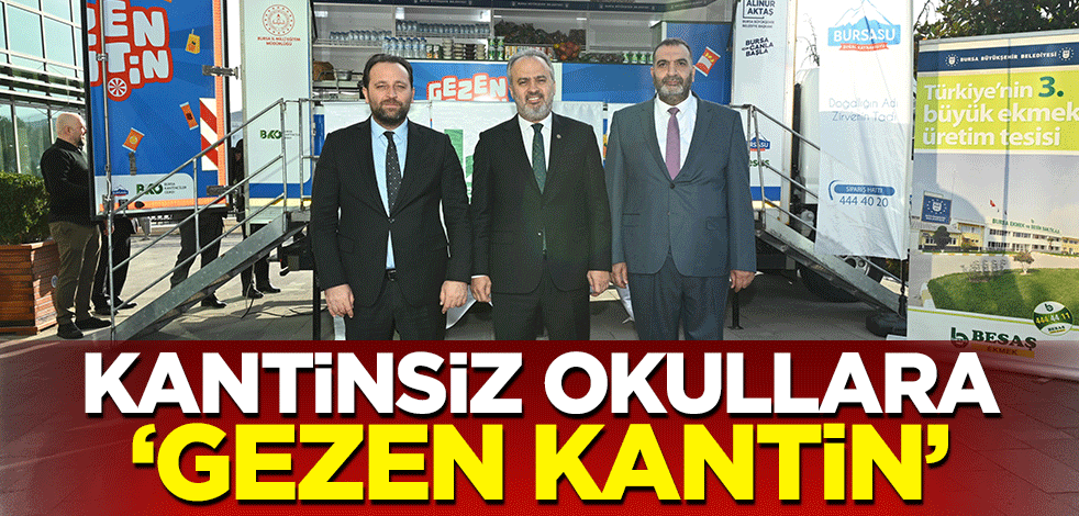Kantinsiz okullara ‘Gezen Kantin’