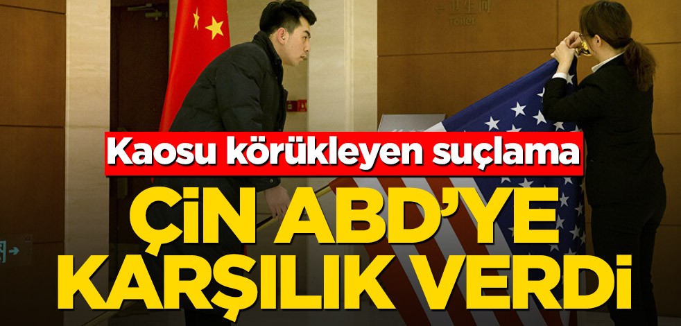 Kaosu körükleyen iddia! Çin ABD’nin suçlamalarına karşılık verdi
