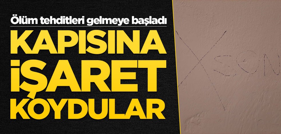 Kapısına işaret koydular! Acılı anneye açık tehdit