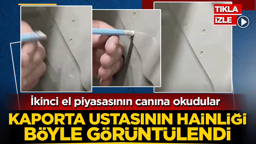 Kaporta ustasının hainliği böyle görüntülendi: İkinci el piyasasının canına okudular