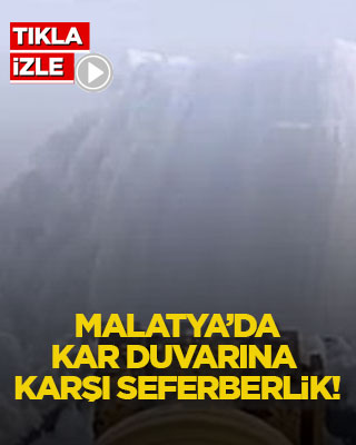 Kar duvarına karşı seferberlik!