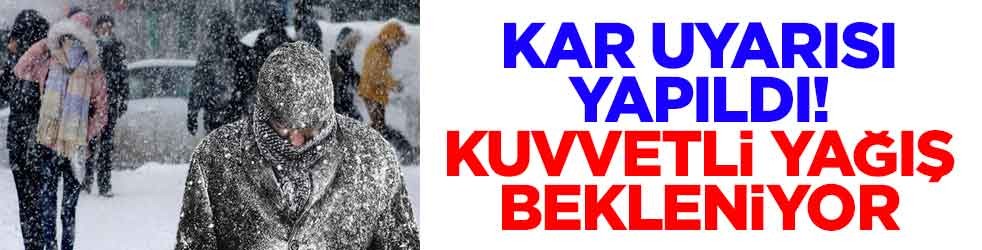 Kar uyarısı yapıldı! Kuvvetli yağış bekleniyor