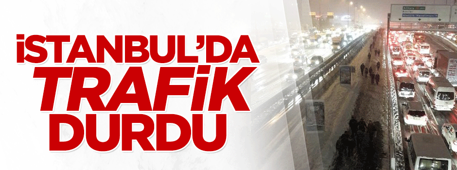 Kar yağışı İstanbul'da trafiği kilitledi