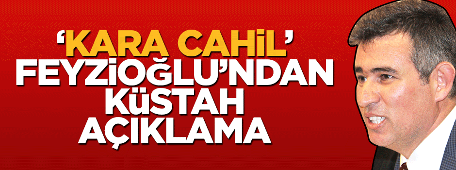 'Kara cahil' Feyzioğlu'ndan küstah Osmanlıca açıklaması