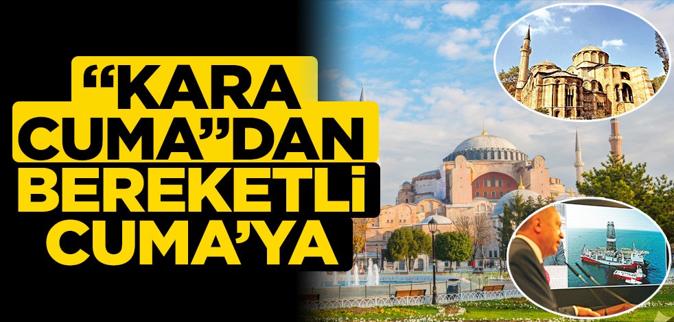 "Kara Cuma"dan Bereketli Cuma’ya