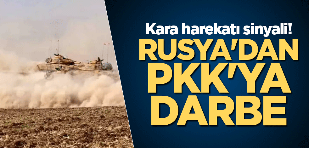 Kara harekatı sinyali! Rusya'dan PKK'ya darbe
