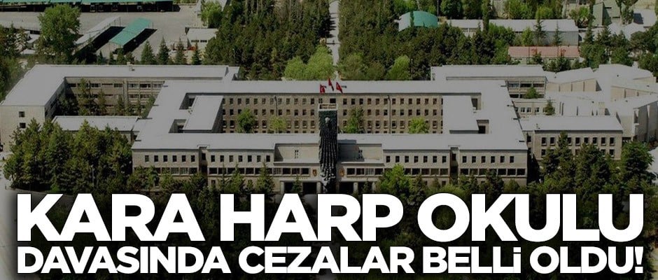 Kara Harp Okulu davasında cezalar belli oldu