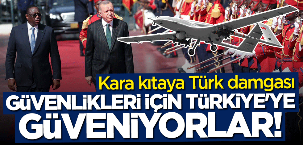 Kara kıtaya Türk damgası! Güvenlikleri için Türkiye'ye güveniyorlar