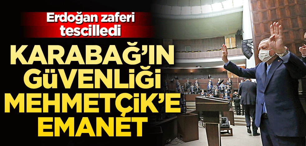 Karabağ’ın güvenliği Mehmetçik’e emanet