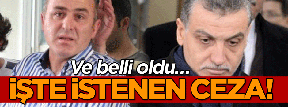 Ve belli oldu… İşte istenen ceza!