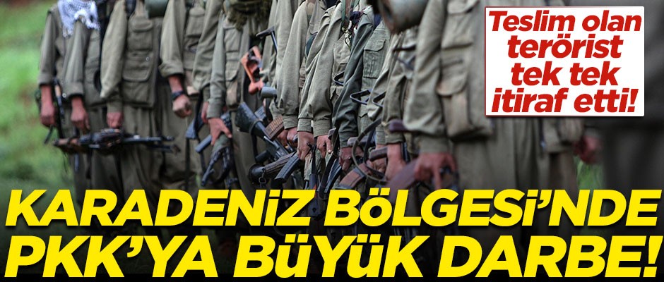 Karadeniz Bölgesi'nde PKK'ya büyük darbe! Teslim olan terörist, tek tek itiraf etti