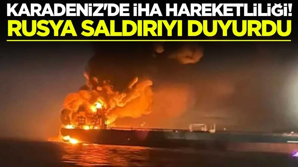 Karadeniz'de İHA hareketliliği! Rusya saldırıyı duyurdu
