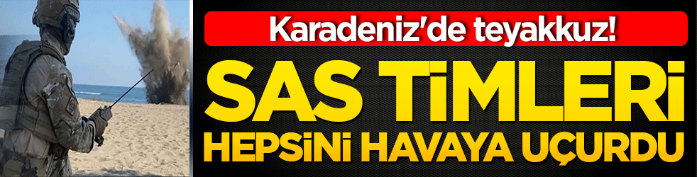 Karadeniz'de teyakkuz! SAS timleri şüpheli cisimleri ve insansız deniz araçlarını havaya uçurdu!