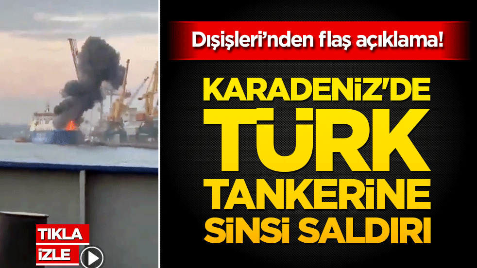 Karadeniz'de Türk tankerine sinsi saldırı: 27 mürettebat dehşeti yaşadı!