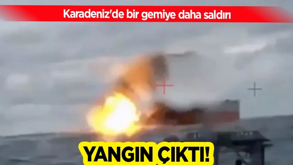 Karadeniz'de Ukrayna'ya AİT bir gemiye saldırı yapıldı: Olayla ilgili yaşanan yangın skandalı, o görüntüler